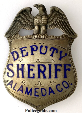 Deputy Sheriff Alameda County badge, hallmarked California 835 Broadway Oakland and Coin Silver.