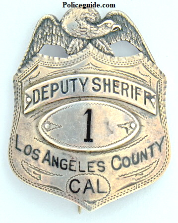  Los Angeles County Deputy Sheriff badge #1.  Sterling silver, jeweler made.  1899-1908