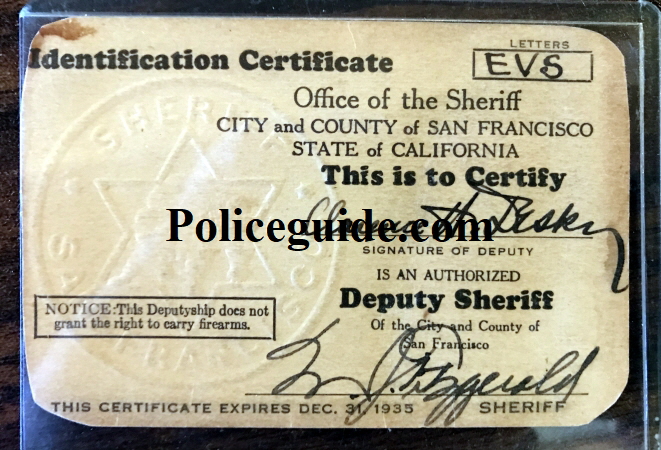 Deputy Sheriff San Francisco ID card issued by Sheriff Fitzgerald shows the box for letters to be written in and not numbers.  The letters were used in the same manner numbers were used for regular deputies.  The large box on the left side reads:  Notice:  This Deputyship does not grant the right to carry firearms.  