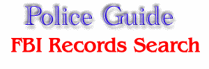 Police Guide FBI Records Search