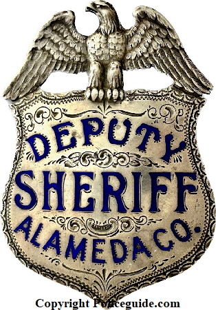 Deputy Sheriff Alameda County badge, hallmarked California 835 Broadway Oakland and Sterling.