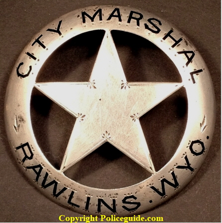 Rawlins WY City Marshal badge circa 1886.
