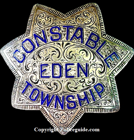 Circa 1900 Constable Eden Township badge made by 