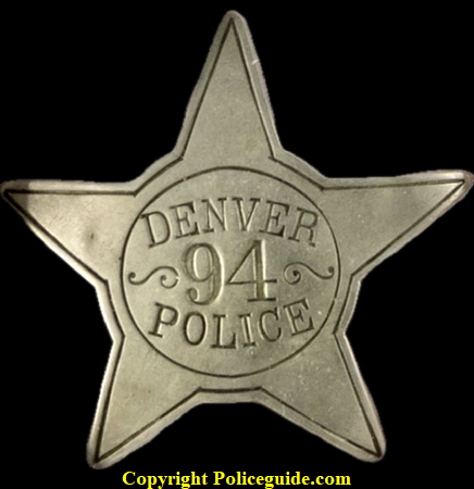 Denver Police star No. 94 hallmarked Novelty Mfg. Co. 1126-16 St. Denver.  This is the second design badge worn in Denver and it was introduced in 1881.