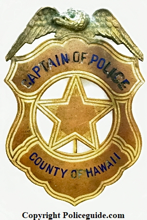 Captain of Police County of Hawaii badge made by  C. D. Reese Co. 57 Warren St. N. Y.