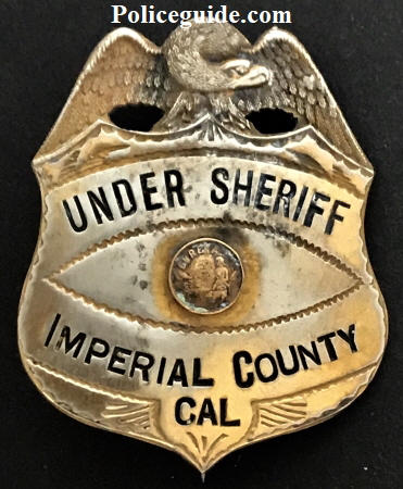 Imperial  Co. Undersheriff badge made by Los Angeles Rubber Stamp Co.  Badge was gold washed but very little remains around the state seal and in some of the crevices.