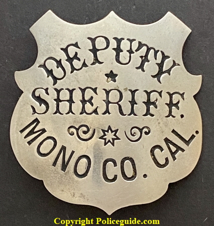 Mono Co. Deputy Sheriff badge, made by J.C. Irvine 339 Kearny St. S.F.  
