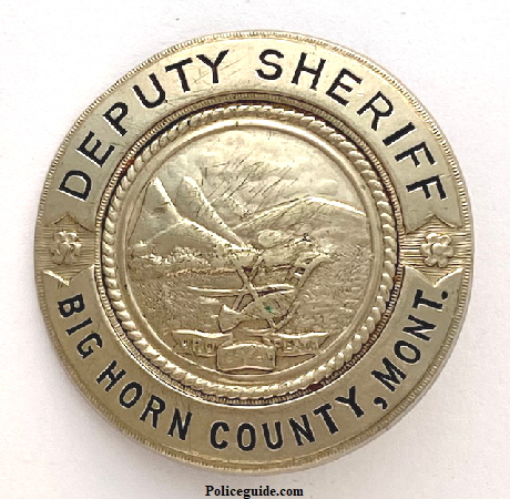 Big Horn Co. MT Deputy Sheriff badge.