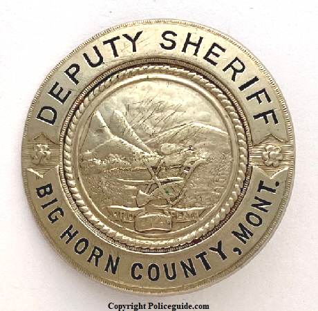 Big Horn Co. MT Deputy Sheriff badge. Big Horn Co. MT Deputy Sheriff badge.