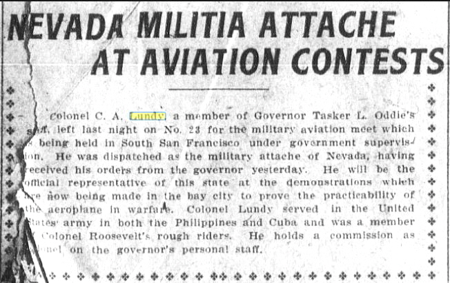 Nevada State Journal Jan 9, 1911 p1  “Colonel Lundy served in the United States Army in both the Philippines and Cuba and was a member of Colonel Roosevelt’s rough riders.  He holds a commission as Colornel on the governor’s personal staff”.