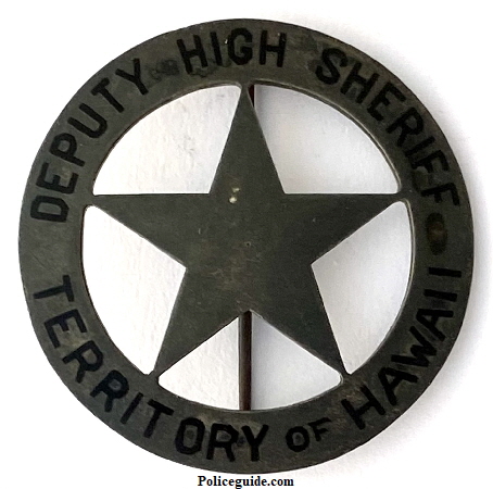 Deputy High Sheriff Territory of Hawaii, sterling badge, circa 1923.  Hallmarked:  D. B. (Dawkins Benny) sterling.