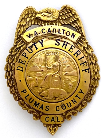 Plumas V. A. Carlton Deputy Sheriff, made by Ed Jones & Co. Oakland, CAL Gold Front.