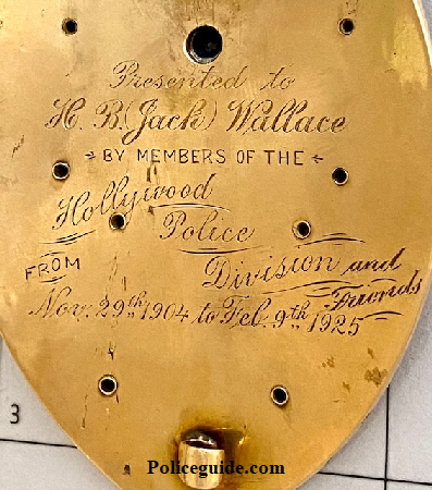 Engraving on back reads, "Presented to HB Jack Wallace by members of the Hollywood Police Division and Friends,   from Nov. 29, 1904 to Feb 9, 1925".