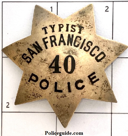 Typist San Francisco Police badge #40.   Hallmarked Irvine & Jachens STERLING and dated  9-20-54 and has the Jewelers Union Stamp Local 70.