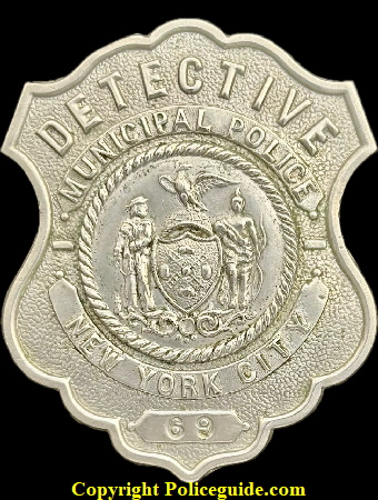 Detective New York City Municipal Police No. 69 shield. 1880’s. Detective New York City Municipal Police No. 69 shield. 1880’s.
