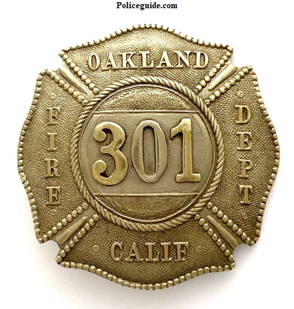Oakland Fire Ddepartment badge No.  301 made by Irvine & Jachens 1027 Market St. S. F.