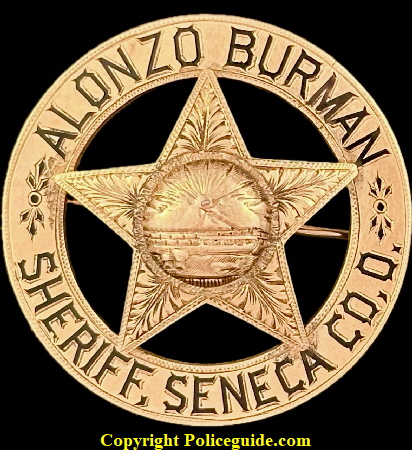 Alonzo Burman served as Sheriff of Seneca Co., Ohio from 1891 to 1895 and wore this sollid gold badge.  