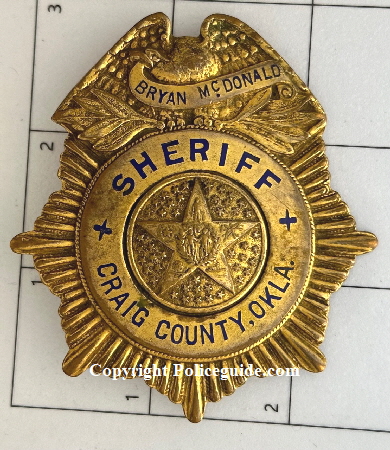 Circa 1936, personal badge of Bryan McDonald, Sheriff of Craig County, Okla.