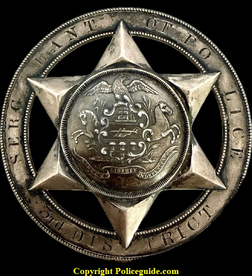 Philadelphia Police Sergeant 3rd District circle and star badge presented to Sergeant Pearson by the Officers of the 5th Ward as a Token of their Esteem May 22nd 1860.