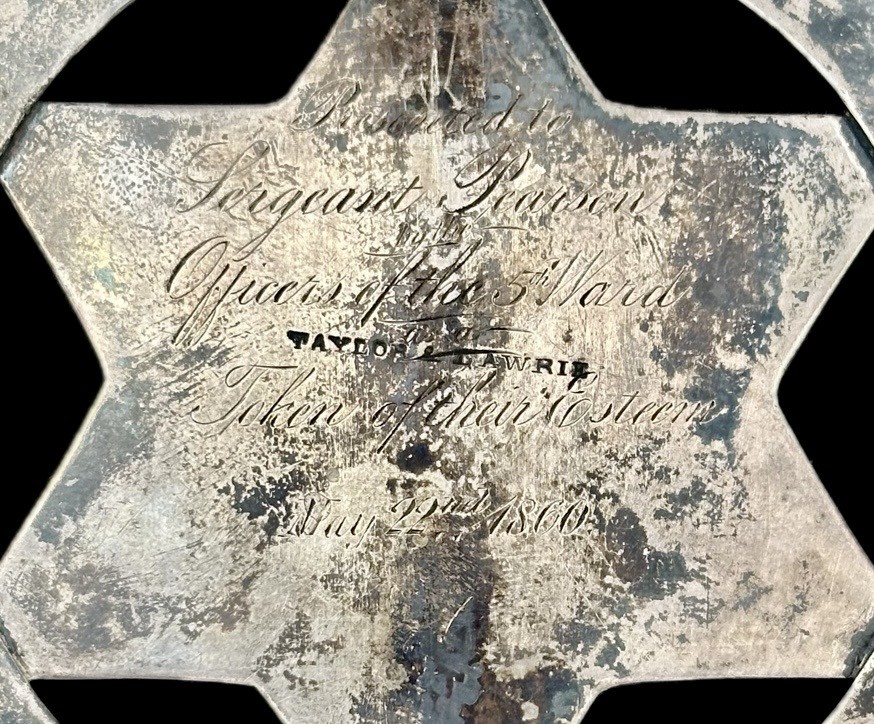 Presented to Sergeant Pearson by the Officers of the 5th Ward as a Token of their Esteem May 22nd 1860.