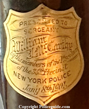 Presented to Sergeant William J. McCarthy by the members of the 1st ? of the 35th Precinct New York Police Jan’y 8th 1901