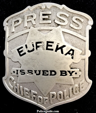 Eureka, CA Press badge issued by Chief of Police.  Made by Ed Jones & Co. Oakland, CAL.