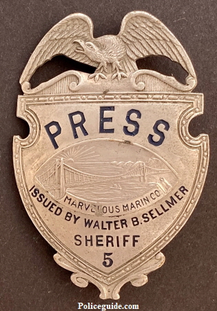 Marin County Press Pass badge #5, Issued by Walter B. Selmer Sheriff.  Made by Irvine & Jachens.