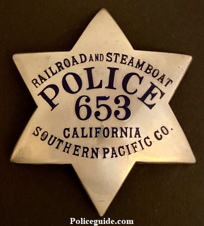 Railroad and Steamboat Police 653 Califrornia Southern Pacific co.  Made by Irvine & Jachens 1027 Market St. S. F.  Worn by Charles Henry Dailey.