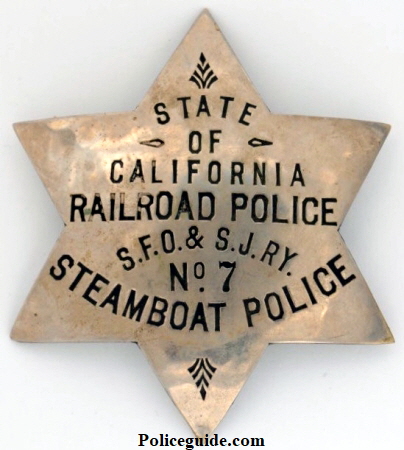 State of California Railroad Police S. F. O. & S.J. Ry. No. 7 Steamboat Police. 