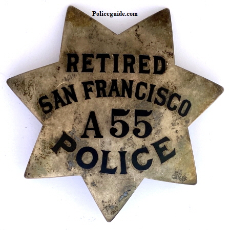 San Francisco Police badge A55 given to Michael Carroll upon his retirement, 7-7-17.  He was appointed to the department on Jan 6, 1885.  
