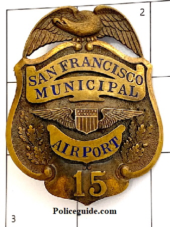 San Francisco Municipal Airport badge #15 made by Irvine & Jachens 1068 Mission St. S.F.