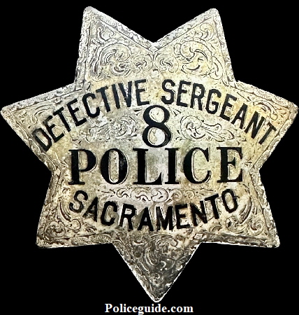 Engraved Sacramento Detective Sergeant #8 Police badge, sterling silver .  Circa 1922.  SKU6505