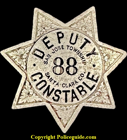 San Jose Twp Deputy Constable Star 88.  Made by Irvine & Jachens S.F.