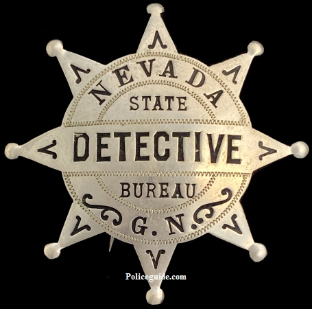 NV State Detective Bureau 8 pt star Goldfield, NV circa 1904.