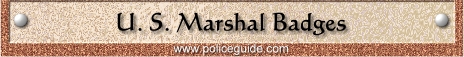U. S. Marshal badges.