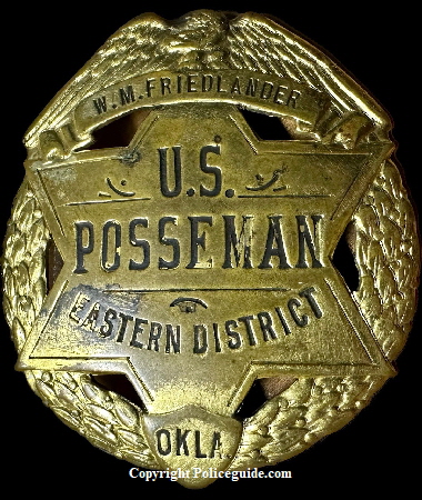 Personal badge of Wm. M. Freidlander who served as a U. S. Posseman in the Eastern District of Oklahoma in the 1920’s.