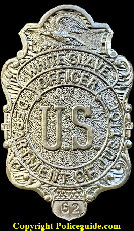 DOJ White Slave Officer shield No. 62, circa 1910 when the Mann Act was established.  Harvey James Alexander was issued this shield.  DOJ White Slave Officer shield No. 62, circa 1910 when the Mann Act was established.  Harvey James Alexander was issued this shield.