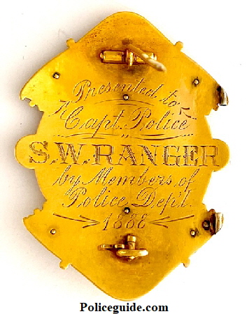 Back of Worcester Captain badge:  Presented to Capt. Police S.W. Ranger by Members of Police Dep.’t 1888.